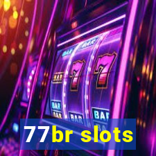 77br slots